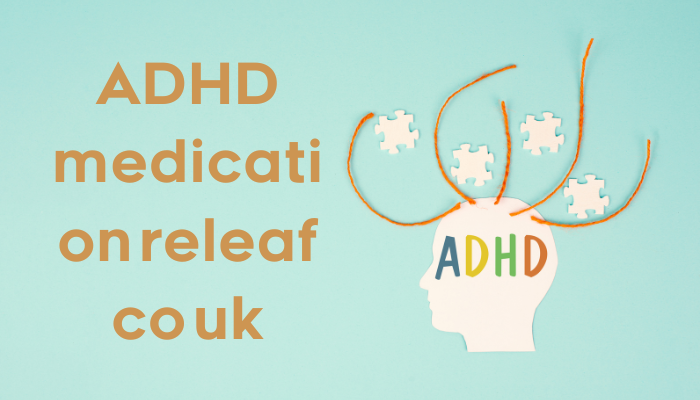 ADHD medication releaf co uk